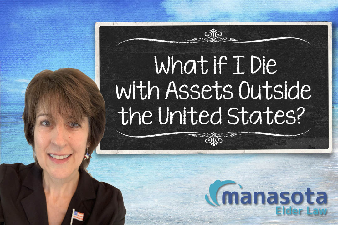 Dying with assets outside the U.S.